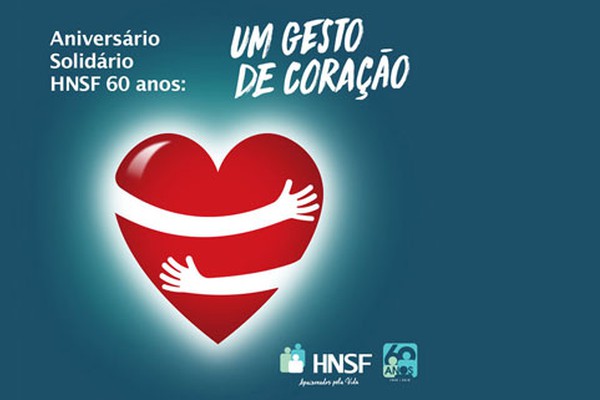 Celebrando 60 anos, HNSF lança o seu “Aniversário Solidário” durante a Fenamilho 2018